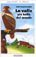 Copertina  La valle più bella del mondo : racconti dal vero