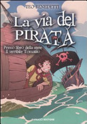 Copertina  La via del pirata : primo libro della serie il terribile Tomatito