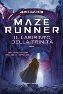 Copertina  Maze runner. Il labirinto della trinità : romanzo