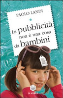 Copertina  La pubblicità non è una cosa da bambini