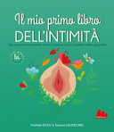 Copertina  Il mio primo libro dell'intimità : per parlare serenamente con le bambine e con i bambini della sessualità : [lei]