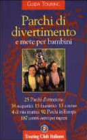 Copertina  Parchi di divertimento e mete per bambini : guida Touring