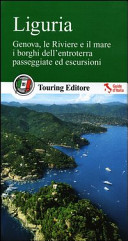 Copertina  Liguria : Genova, le Riviere e il mare, i borghi dell'entroterra, passeggiate ed escursioni