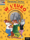 Copertina  W l'euro : è facile e divertente! : dal primo gennaio 2002... c'è l'euro!