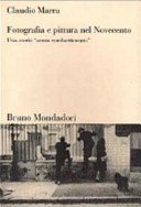 Copertina  Fotografia e pittura nel Novecento : Una storia \\senza combattimento\\