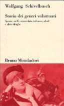 Copertina  Storia dei generi voluttuari : spezie, caffè, cioccolato, tabacco, alcol e altre droghe