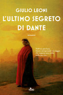 copertina L'ultimo segreto di Dante : romanzo