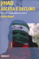 Copertina  Jihad. Ascesa e declino : storia del fondamentalismo islamico