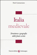 Copertina  Italia medievale : struttura e geografia delle fonti scritte