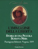 Copertina  L'immagine della libertà : il diario di Clotee, una giovane schiava