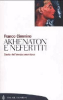 Copertina  Akhenaton e Nefertiti : storia dell'eresia amarniana