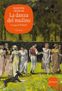 Copertina  La danza del mulino : un romanzo della Cornovaglia, 1812-1813