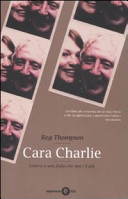 Copertina  Cara Charlie : lettere a una figlia che non c'e piu
