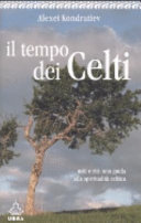 Copertina  Il tempo dei Celti : miti e riti: una guida alla spiritualità celtica