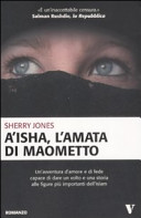 Copertina  A'isha, l'amata di Maometto : romanzo