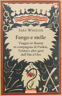 Copertina  Fango e stelle : viaggio in Russia in compagnia di Puskin, Tolstoj e altri geni dell'Età d'Oro