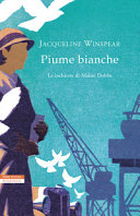 Copertina  Piume bianche : le inchieste di Maisie Dobbs