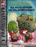 Copertina  Per mille ossicini, vai col brontosauro!