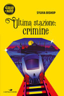 Copertina  Ultima stazione: crimine