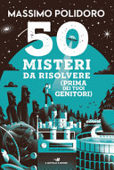 Copertina  50 misteri da risolvere (prima dei tuoi genitori)