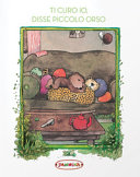 Copertina  Ti curo io, disse piccolo orso : la storia di quella volta che Piccolo Tigre si ammalò