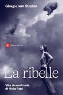 copertina La ribelle : vita straordinaria di Nada Parri