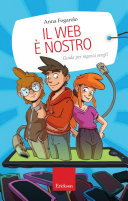 Copertina  Il web è nostro : guida per ragazzi svegli