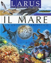 Copertina  Il mare : un universo fantastico