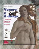 Copertina  Venere e il drago : i capolavori del Rinascimento raccontati ai ragazzi
