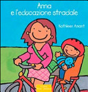 Copertina  Anna e l'educazione stradale
