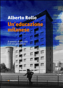 Copertina  Un'educazione milanese : [il romanzo di una città e di una generazione]