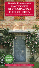 Copertina  Racconti di campagna e di cucina : una casa chiamata Santa Caterina