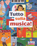 Copertina  Tutto sulla musica! [Audioregistrazione] : guida illustrata all'arte dei suoni