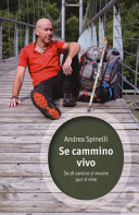 Copertina  Se cammino, vivo : se di cancro si muore, pur si vive