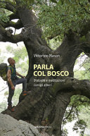 Copertina  Parla col bosco : Dialoghi e meditazioni con gli alberi
