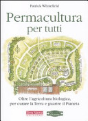 Copertina  Permacultura per tutti : oltre l'agricoltura biologica, per curare la Terra e guarire il Pianeta