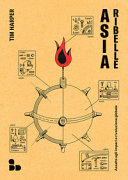 Copertina  Asia ribelle : assalto agli imperi e rivoluzione globale