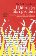 Copertina  Il libro dei libri proibiti : tutti i libri proibiti nei secoli dalla Chiesa, dalla politica, dalla censura, dalla morale, dalle dittature