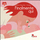 Copertina  Finalmente qui : poesie per bambini (e mamme e papà) appena nati 