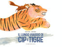 Copertina  Il lungo viaggio di Cip e Tigre
