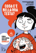 Copertina  Cosa c'è nella mia testa? : [il libro che ti spiega tutto sul cervello]