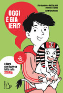 Copertina  Oggi è già ieri? : [il libro che ti spiega tutto sulla storia]