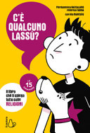 Copertina  C'è qualcuno lassù? : [il libro che ti spiega tutto sulle religioni]