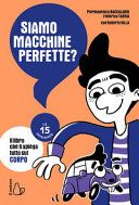 Copertina  Siamo macchine perfette? : [il libro che ti spiega tutto sul corpo]