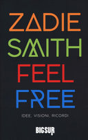 Copertina  Feel free : idee, visioni, ricordi