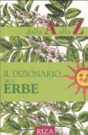 Copertina  Il dizionario delle erbe : dalla A alla Z