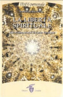 Copertina  La libertà spirituale : vita ed insegnamenti di Carlos Castaneda