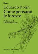 Copertina  Come pensano le foreste : per un'antropologia oltre l'umano