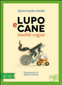 Copertina  Lupo e cane insoliti cugini