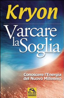Copertina  Kryon : varcare la soglia : conoscere l'energia del nuovo millennio